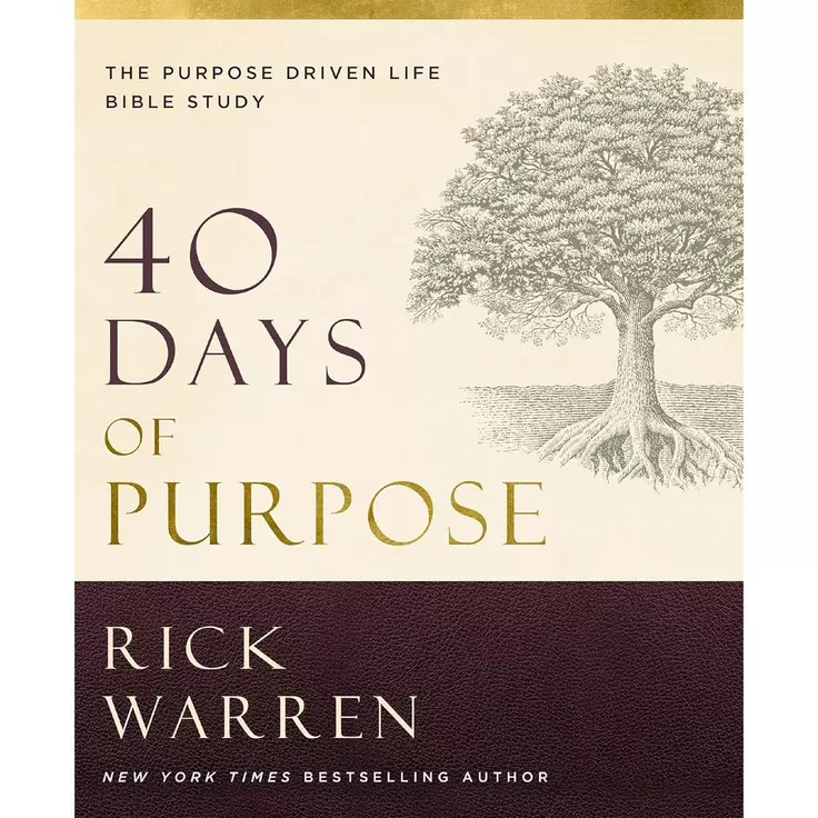 40 Days of Purpose: The Purpose Driven Life Bible Study, by Rick Warren, Pre-Buy