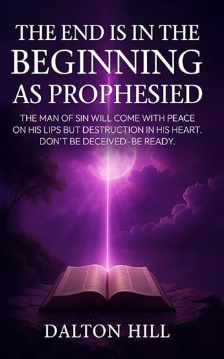 THE END IS IN THE BEGINNING AS PROPHESIED